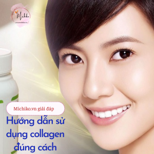 Michiko.vn - Hướng dẫn sử dụng collagen đúng cách