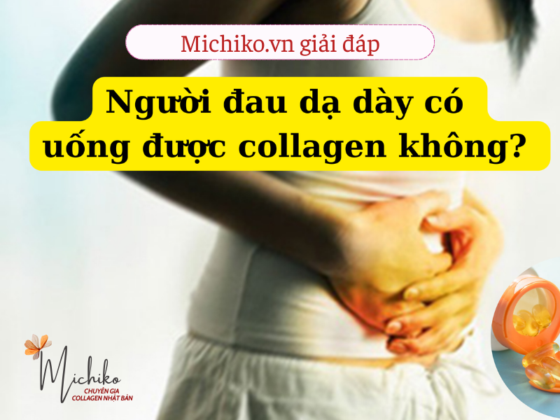 Uống Collagen Có Bị Đau Dạ Dày Không?