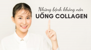 Những Bệnh Không Nên Uống Collagen Mà Bạn Nên Biết