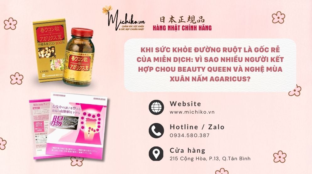 Khi Sức Khỏe Đường Ruột Là Gốc Rễ Của Miễn Dịch: Vì Sao Nhiều Người Kết Hợp Chou Beauty Queen Và Nghệ Mùa Xuân Nấm Agaricus?
