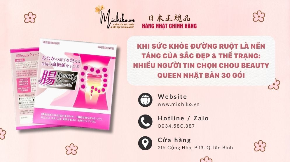 Khi Sức Khỏe Đường Ruột Là Nền Tảng Của Sắc Đẹp & Thể Trạng: Nhiều Người Tin Chọn Chou Beauty Queen Nhật Bản 30 Gói